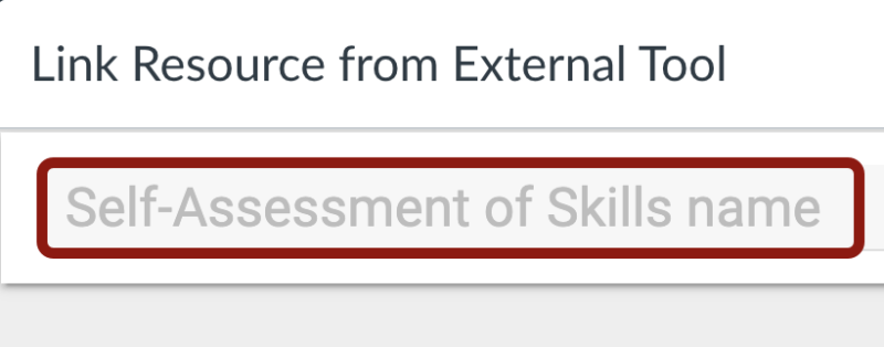 In the Self-Assessment of Skills Name field, enter title for your evaluation